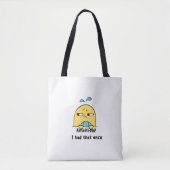 "Ambition? I had that once" Tote Bag (Voorkant)