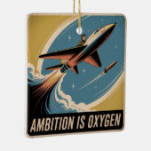 Ambition Is Oxygen Keramisch Ornament (Rechts)