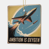 Ambition Is Oxygen Keramisch Ornament (Links)