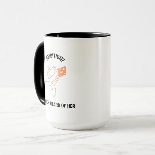 Ambition? Never Heard of Her - Funny Cat Rocket De Mok (Voorkant links)