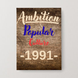 Ambition: Popular Culture Button