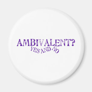 Ambivalent? Magneet