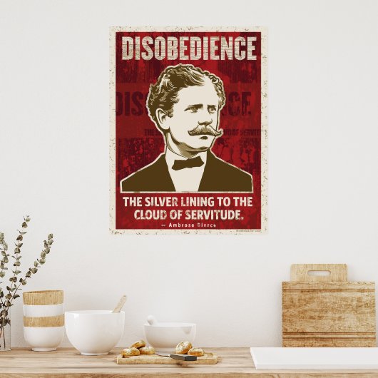 Ambrose Beirce Disobedience Poster (Keuken)