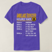 Ambulance Dispatcher Uourly rate Funny Emt Ems Par T-shirt (Design voorkant)