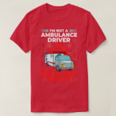Ambulance Driver Emergency Medical Technicier 10 T-shirt (Design voorkant)