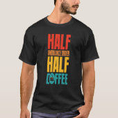 Ambulance Driver  For Coffee T-shirt (Voorkant)