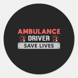 Ambulance driver Save Lives Paramedic Emergency Ronde Sticker