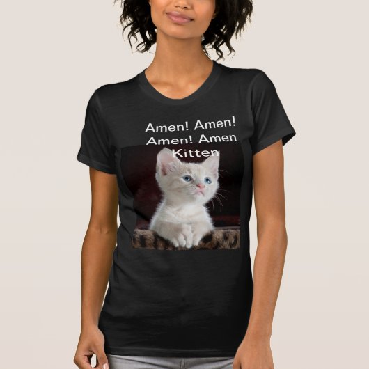 Amen! Amen! Amen! Amen Kitten Woman's T-shirt (Voorkant)