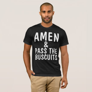 AMEN & PASS THE BUSCUITS Funny Christelijke T-shir T-shirt
