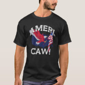 AMERI CAW Eagle Grappig Amerika Meme USA Juli 4 T  T-shirt (Voorkant)