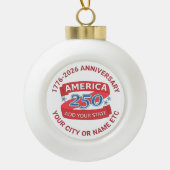 America 250 Add State Custom 250th Anniversary Keramische Bal Ornament (Voorkant)