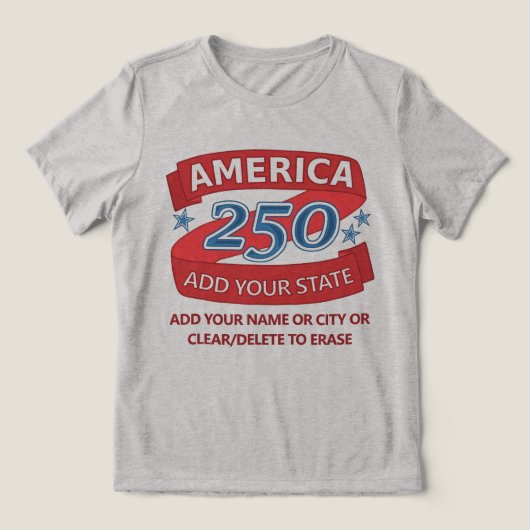 America 250 Add State Patriotic Apparel For Light Tri-Blend Shirt (Design voorkant)