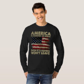 America A Country So Great Even It s Haters Won t  T-shirt (Voorkant volledig)
