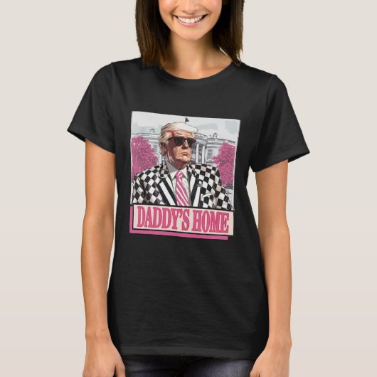 America Back Daddy's Home Grappig Roze Donald Trum T-shirt (Voorkant)