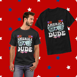 America Dude Patriotic Independence Day Vlag T-shirt
