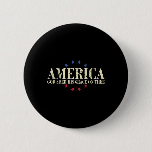 America God Shed His Grace On Thee 4 juli Ronde Button 5,7 Cm
