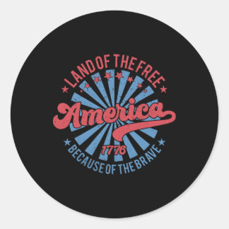 America Land Of The Free Because of The Brave 4th Ronde Sticker