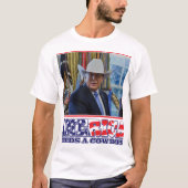 America Needs a Cowboy T-shirt (Voorkant)