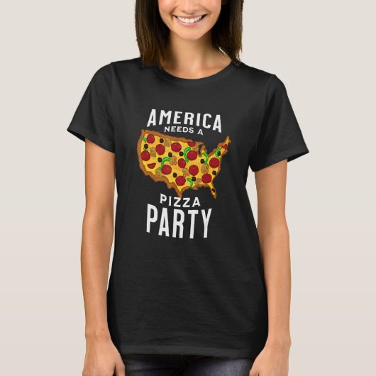 America Needs A Pizza Party T-shirt (Voorkant)