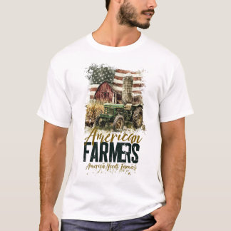 America needs farmers  t-shirt