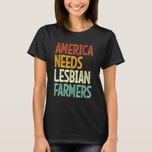 America Needs Lesbian Farmers_2 T-shirt (Voorkant)
