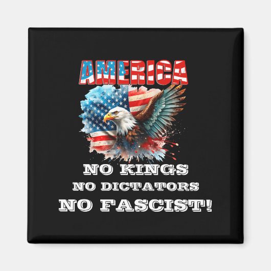 America No Kings No Dictators No Fascist Magneet (Voorkant)