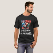 America No Kings No Dictators No Fascist  T-shirt (Voorkant volledig)