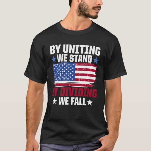 America Patriotic By Uniting We Stand By Dividing  T-shirt (Voorkant)