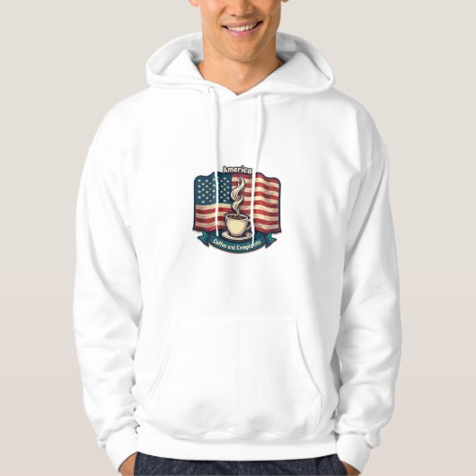 America runs on coffee and complaint hoodie (Voorkant)