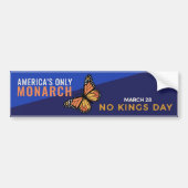 America’s Only Monarch | No Kings Day March 28 Bumpersticker (Voorkant)