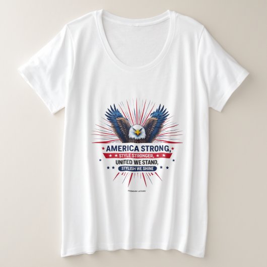 America Strong - Bold Spirit, Radiant Style Grote Maat T-shirt (Design voorkant)