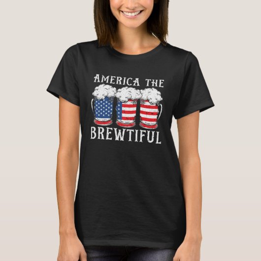 America The Brewtiful Beer Drinker USA Flag 4th Of T-shirt (Voorkant)