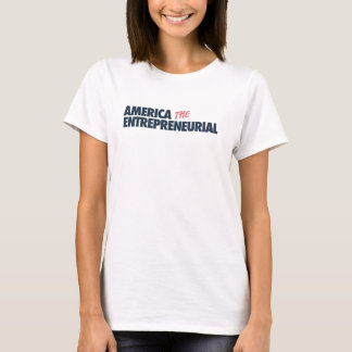 America the Entrepreneurial T-Shirt