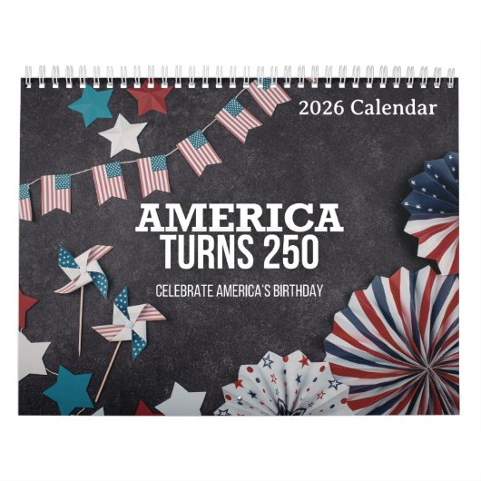 America Turns 250 2026 Semiquincentennial Calendar Kalender (Hoes)
