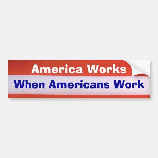 America Works Bumpersticker (Voorkant)