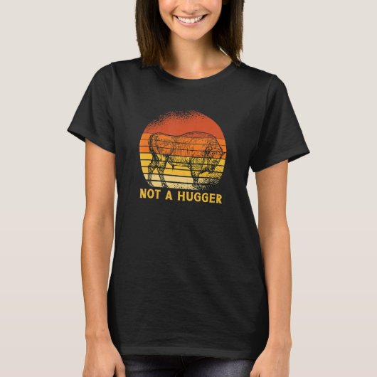 American Bison Hunter Buffaloes Hunting Not A Hug T-shirt (Voorkant)