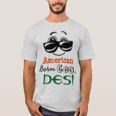"American Born Cool Desi" T-shirt (Voorkant)