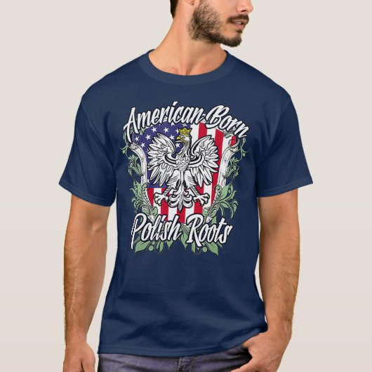 American Born Polish Roots Poland Flag T-shirt (Voorkant)