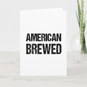 AMERICAN BREW Custom Funny Verjaardag Gift A01 Kaart