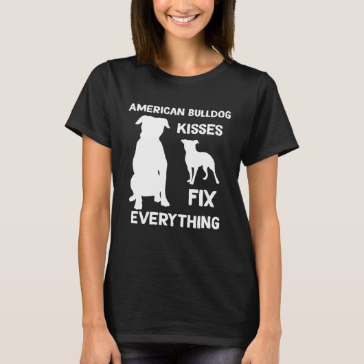 American bulldog kisses fix everything American bu T-shirt (Voorkant)