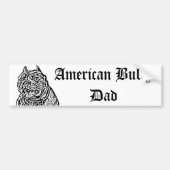American Bully Dad Dog bumper sticker (Voorkant)