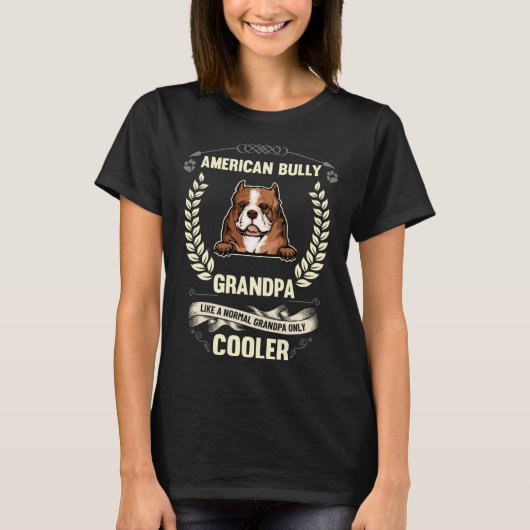 American Bully Grandpa Like A Normal Grandpa Only  T-shirt (Voorkant)