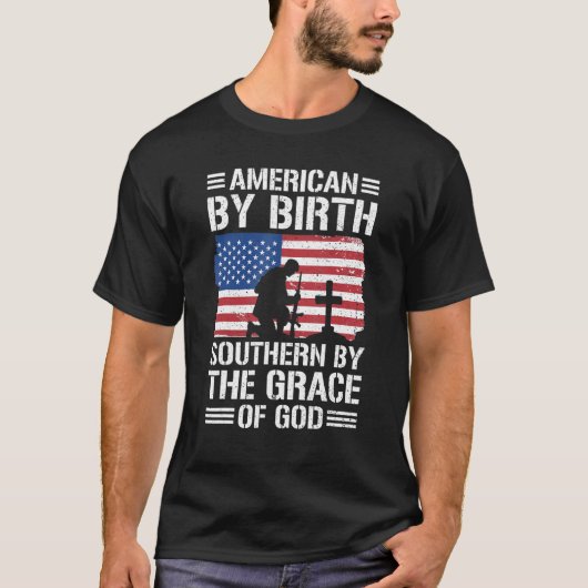 American By Birth Southern By The Grace Of God 1 T-shirt (Voorkant)
