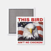 American Eagle Ain No Chicken Fridge Magnet (Voorkant / Achterkant)