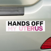 American Feminist Protest Art Hands Off My Uterus Bumpersticker (Op auto)