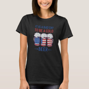 American Flag Bierglas Het is een slechte dag om e T-shirt
