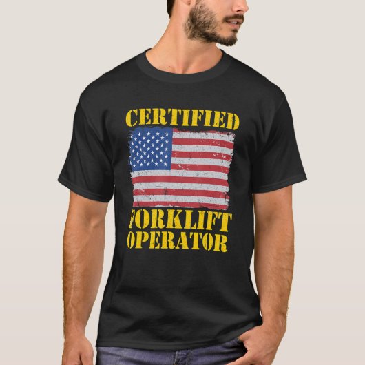 American Flag Forklift Certified Forklift Operator T-shirt (Voorkant)