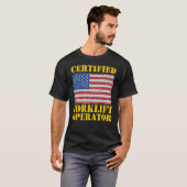 American Flag Forklift Certified Forklift Operator T-shirt (Voorkant volledig)