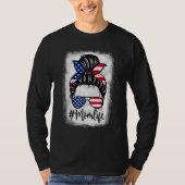 American Flag Mom Life Bleached Mother s 4th Of Ju T-shirt (Voorkant)