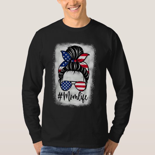 American Flag Mom Life Bleached Mother s 4th Of Ju T-shirt (Voorkant)